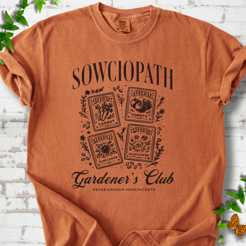 Sowciopath Gardeners Club T-Shirt