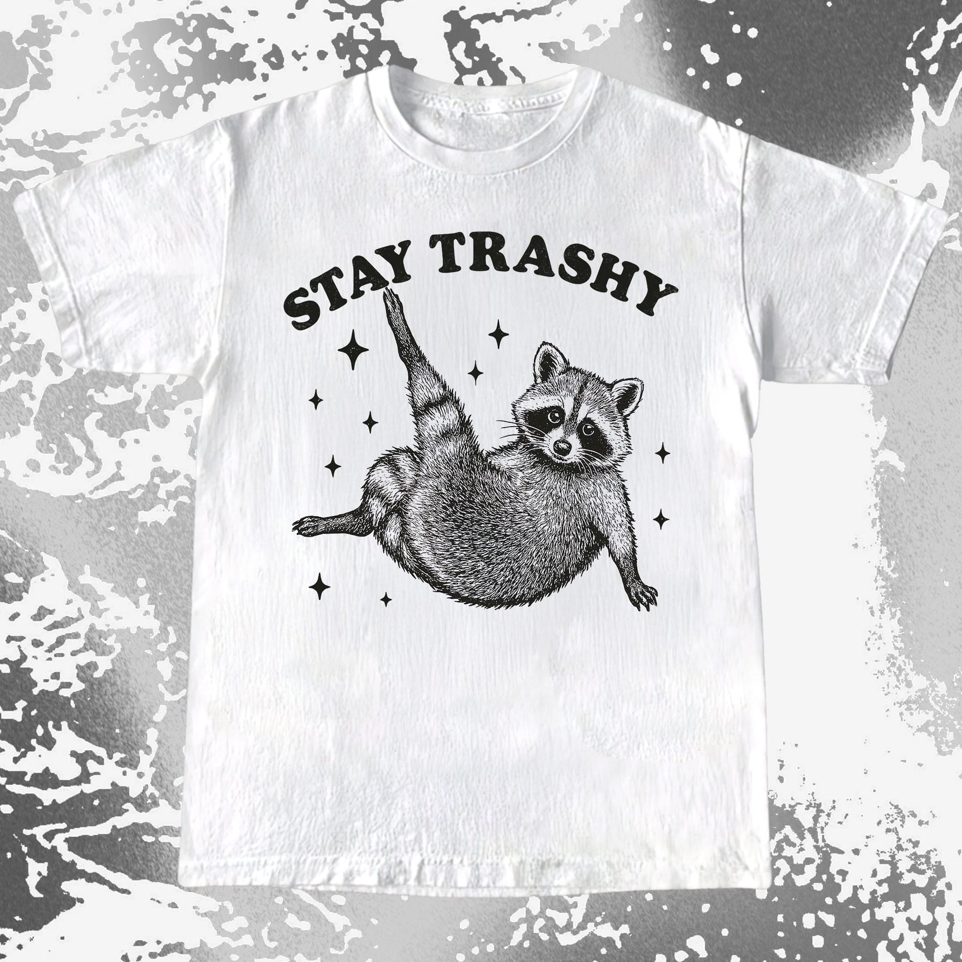 Funny Raccoon Stay Trashy Cute Trash Panda Shirt, funny meme tee gift
