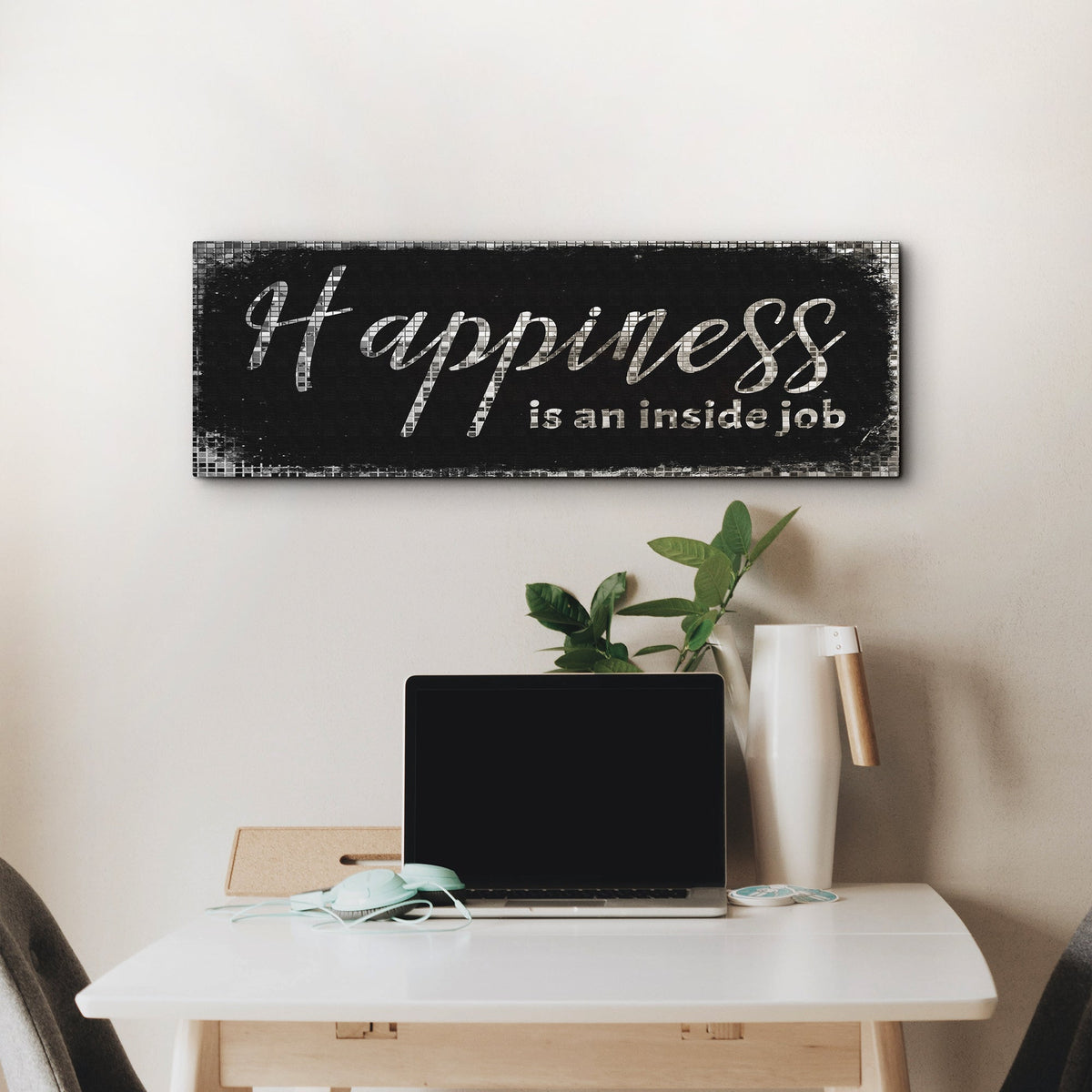 Happiness Is An Inside Job Sign II