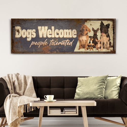Dogs Welcome People Tolerated Sign III