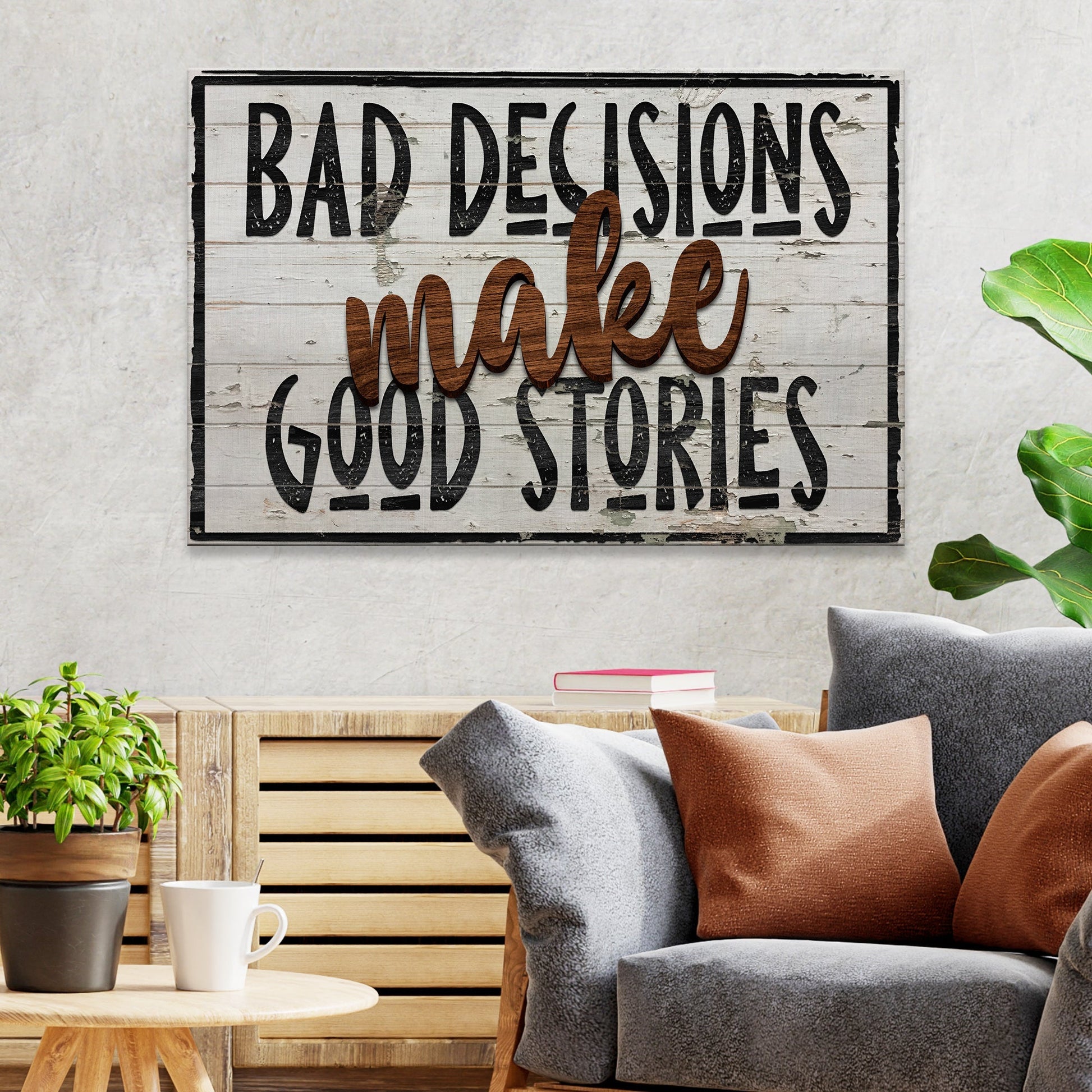 Bad Decisions Make Good Stories Sign III