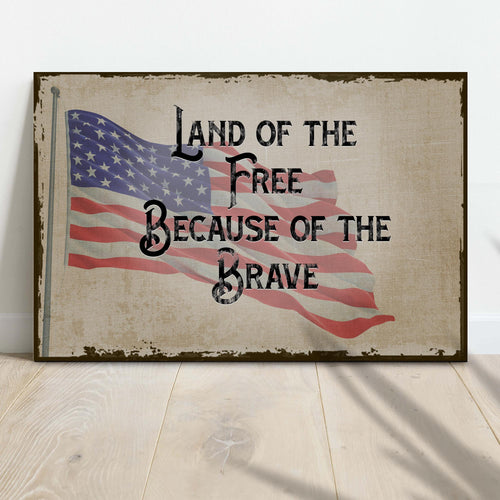 Land Of The Free Because Of The Brave Sign II