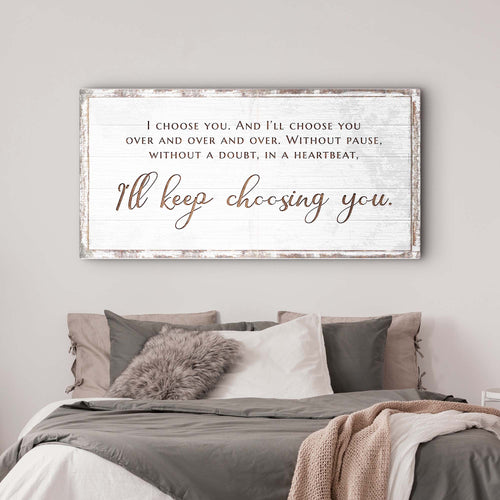 I'll Keep Choosing You Sign VI