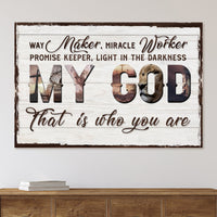 My God That Is Who You Are Sign