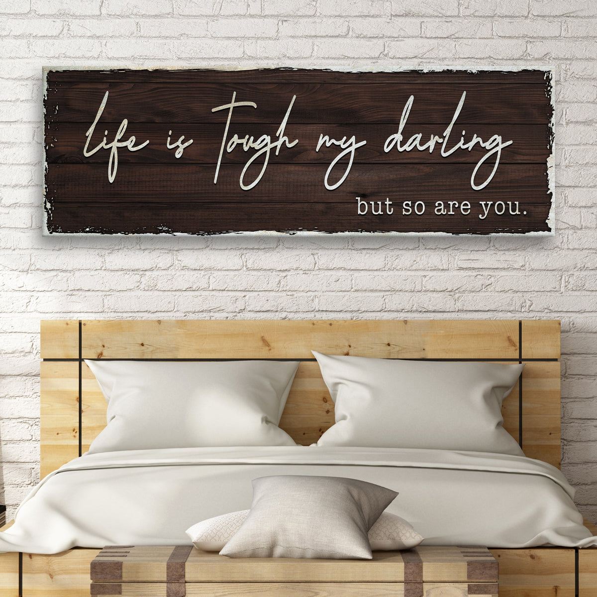 Life Is Tough My Darling Sign II