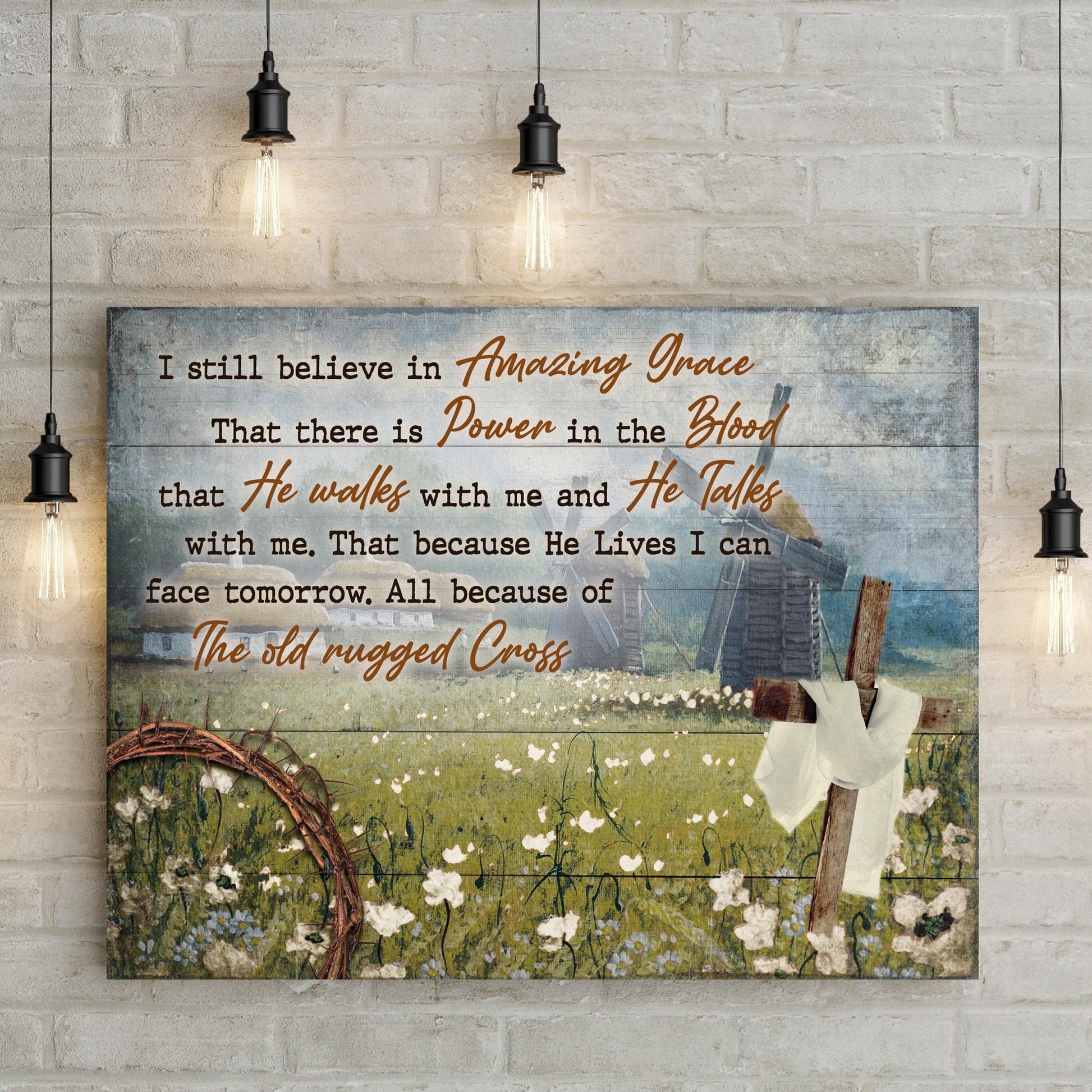I Still Believe In Amazing Grace Sign VI
