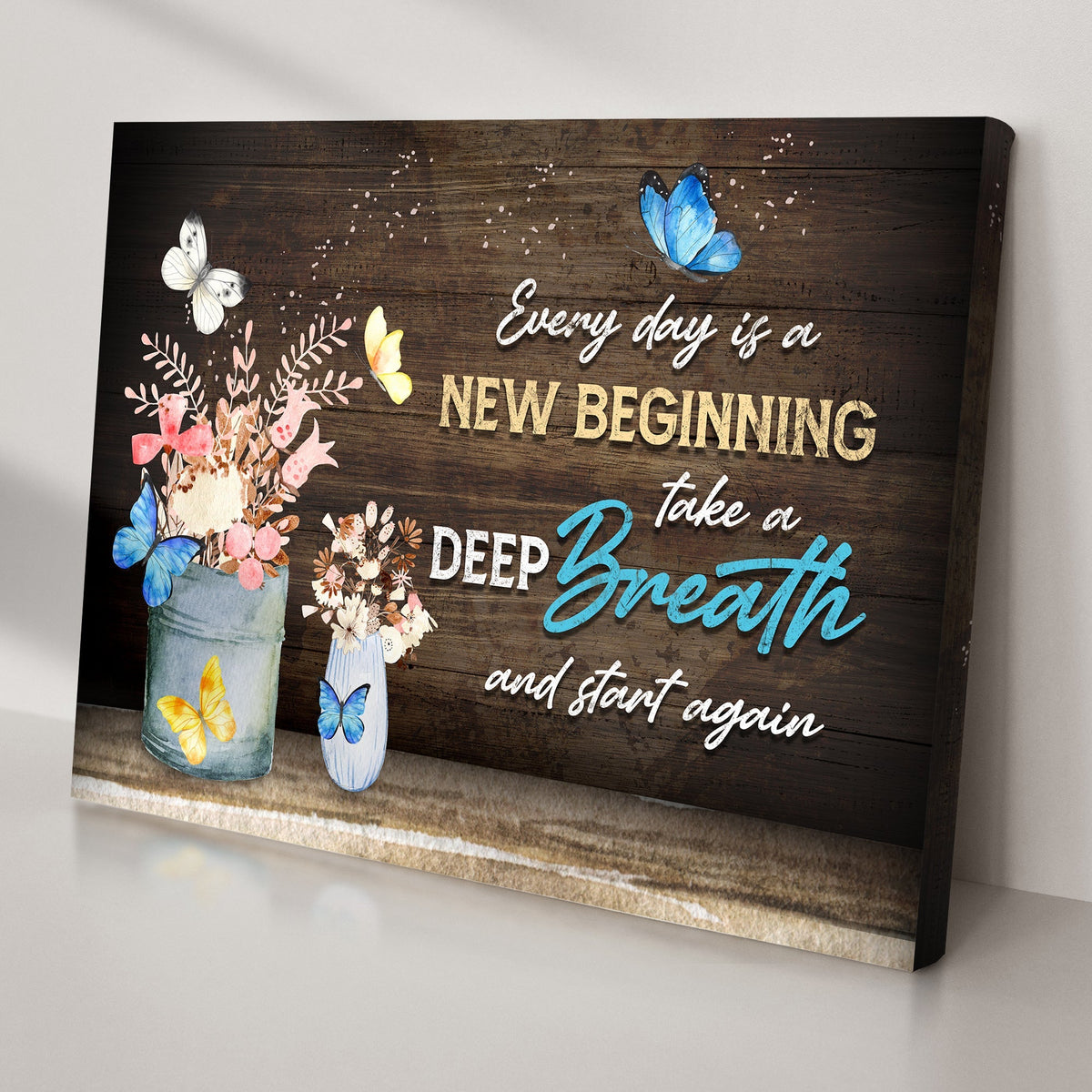 Everyday Is A New Beginning Sign IV