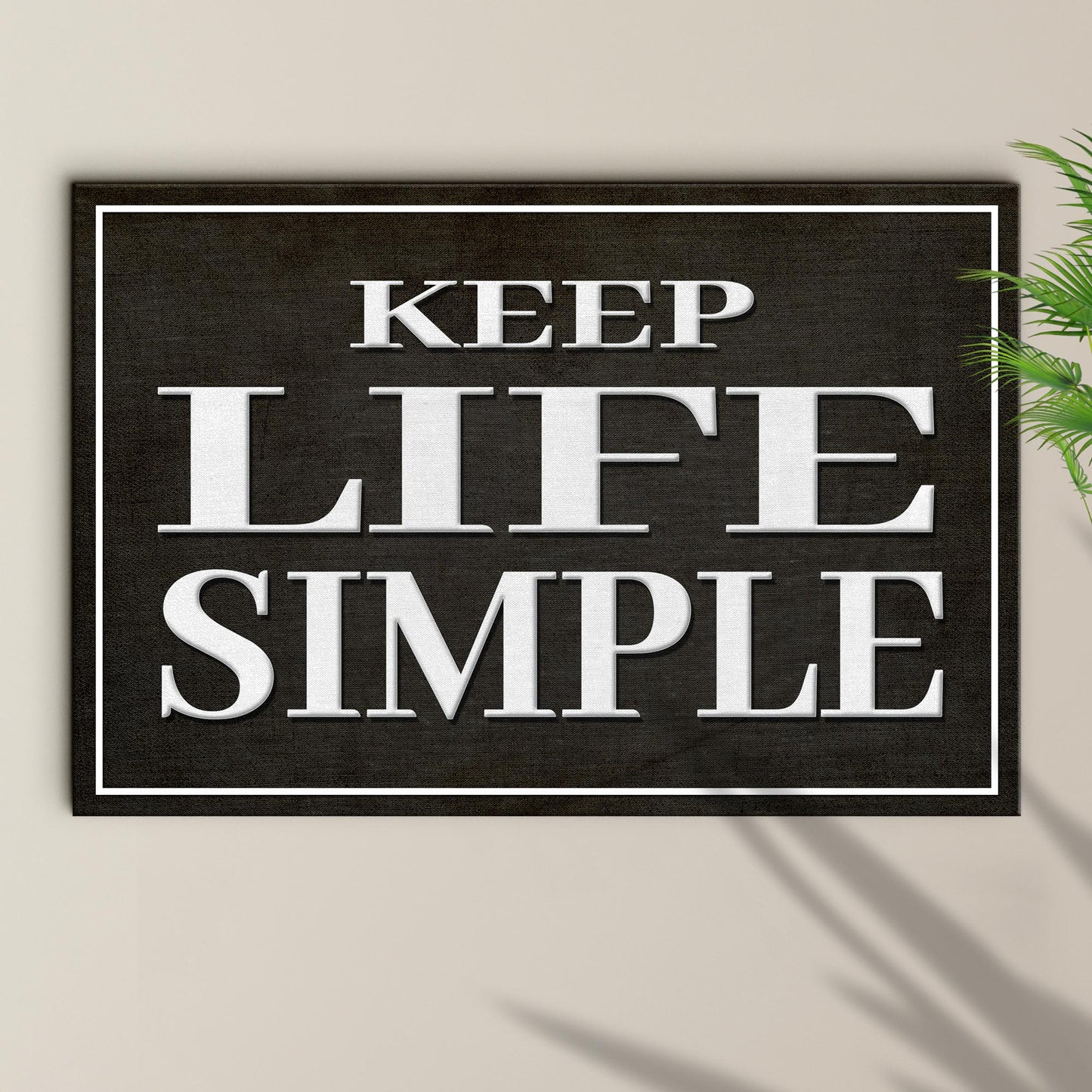 Keep Life Simple Sign