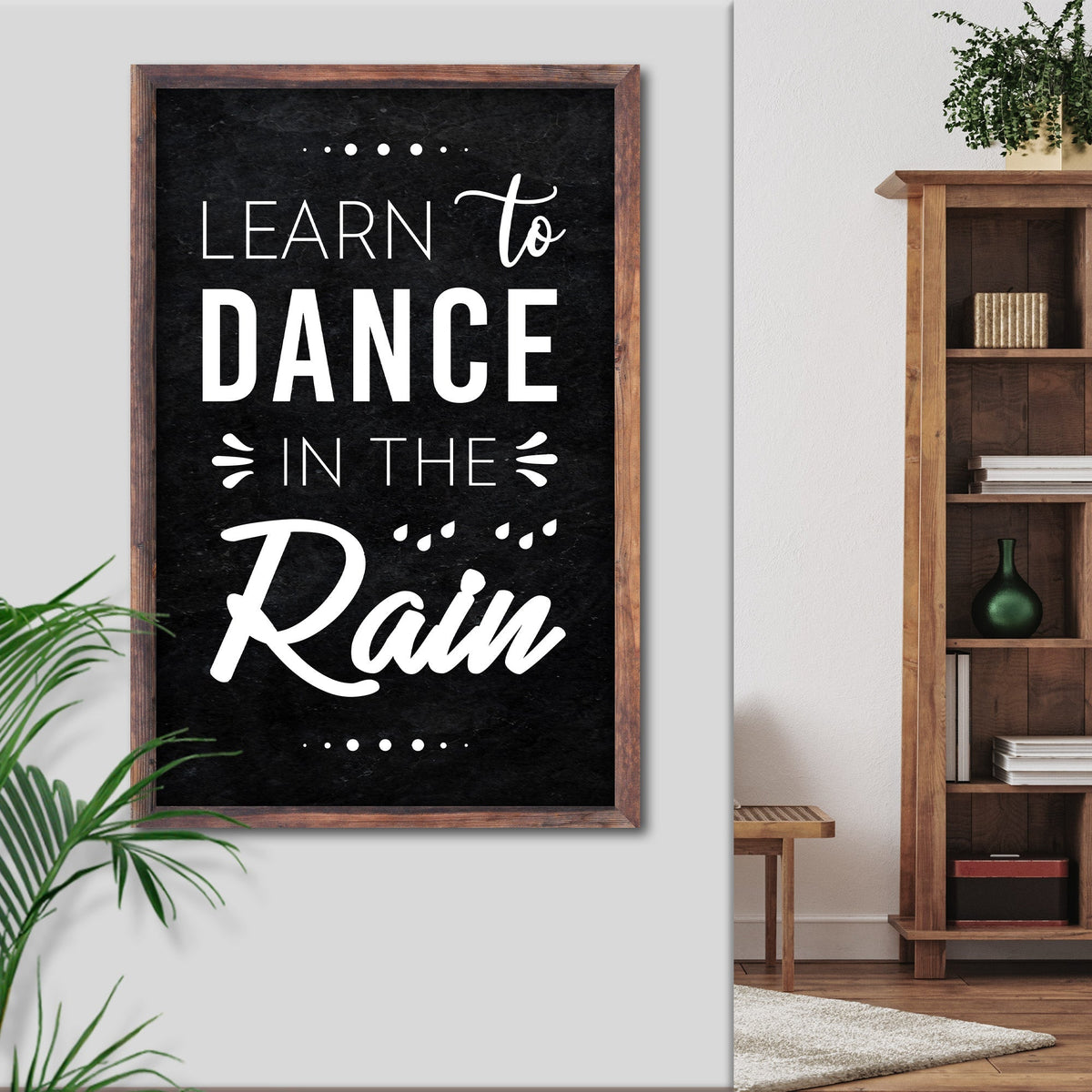 Learn To Dance In The Rain Sign II