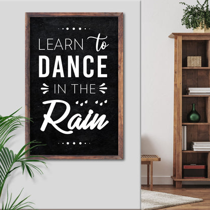 Learn To Dance In The Rain Sign II