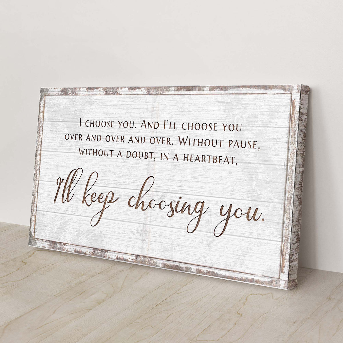 I'll Keep Choosing You Sign VI