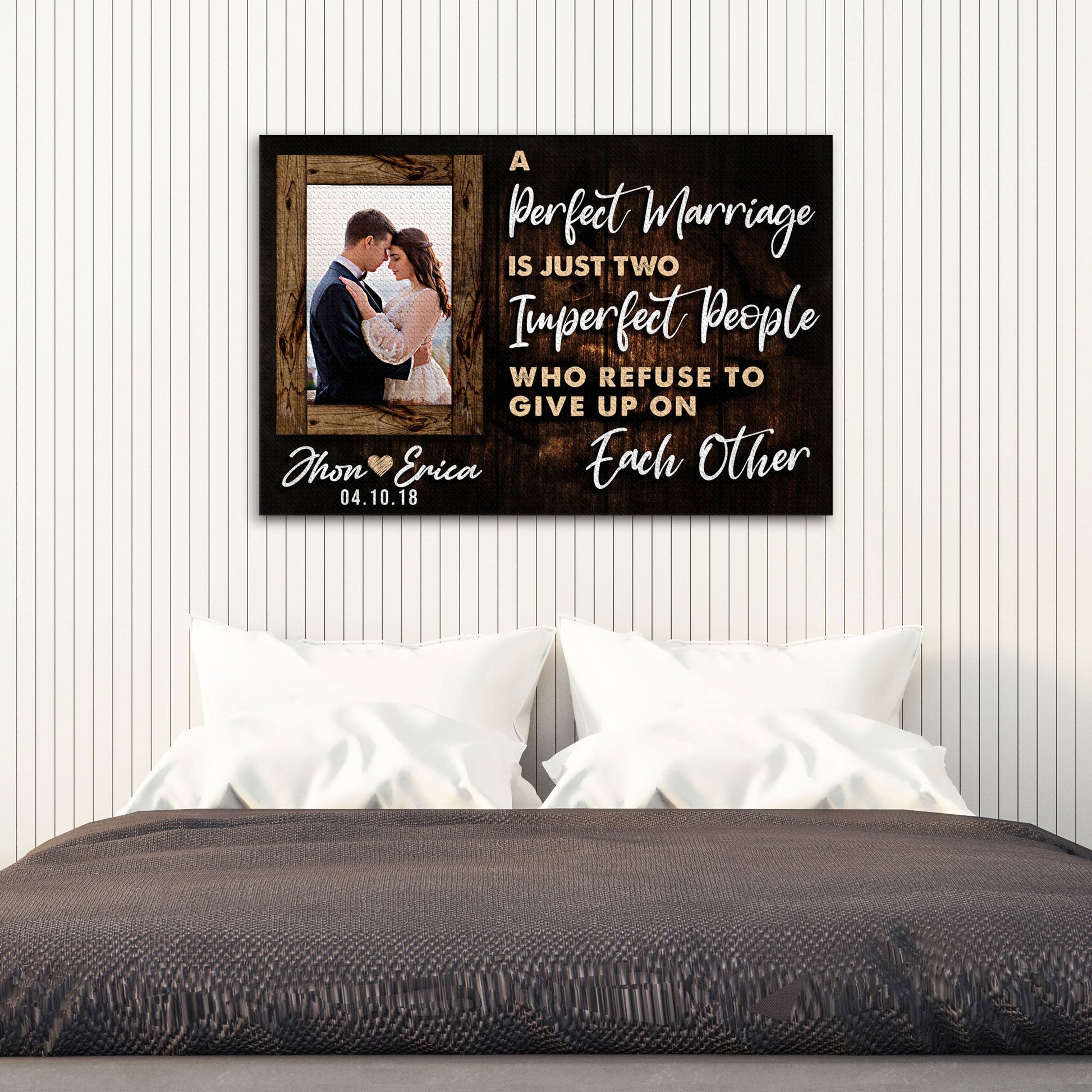 A Marriage Is Two Imperfect People Who Refuse To Give Up On Each Other Sign