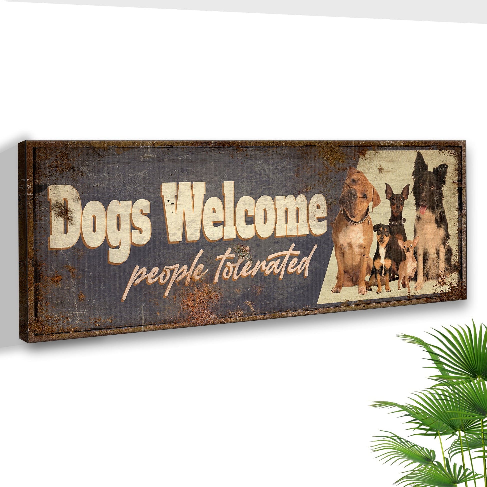 Dogs Welcome People Tolerated Sign III