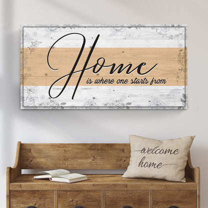 Home Is Where One Starts Sign