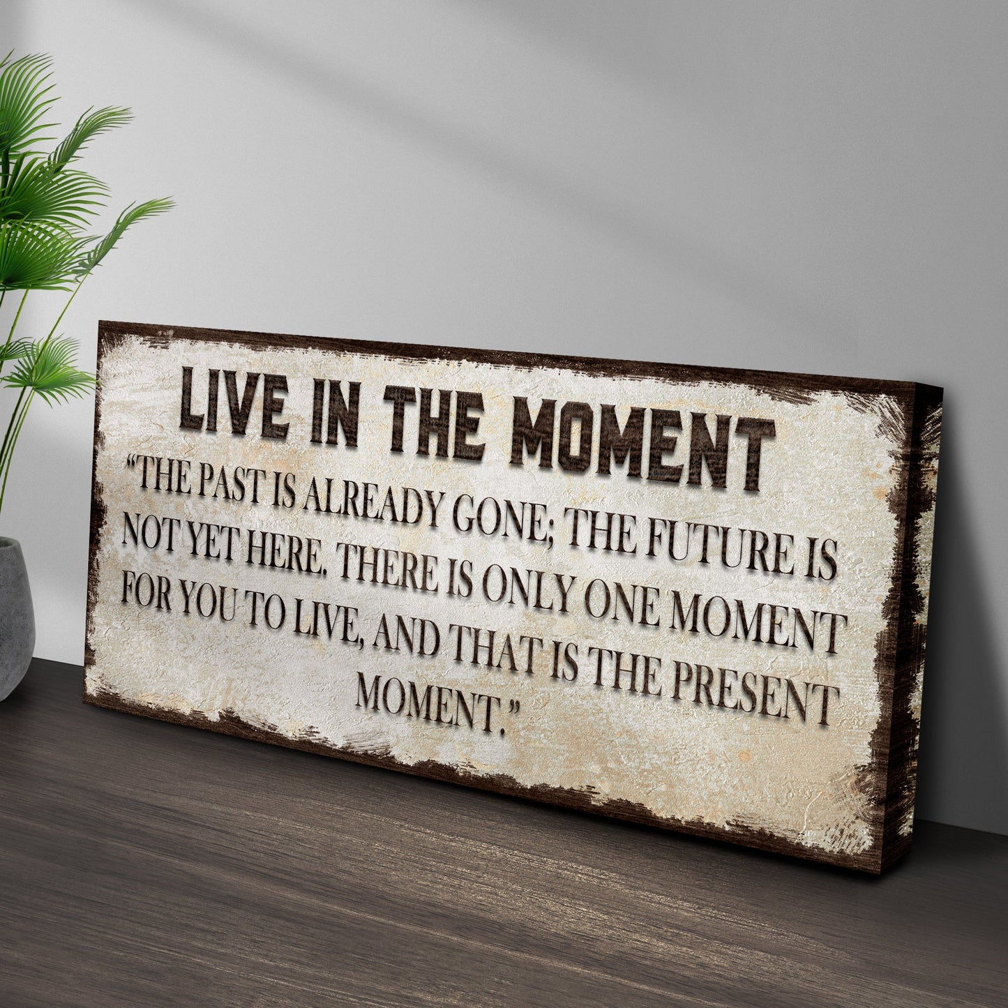 Live In The Moment Sign
