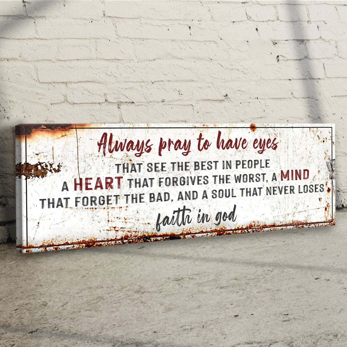 Always Pray To Have Eyes Sign