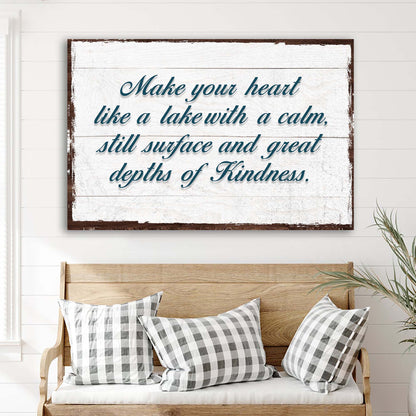 Make Your Heart Like A Lake Sign