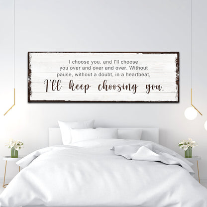 I'll Keep Choosing You Sign III