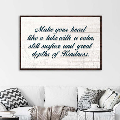 Make Your Heart Like A Lake Sign