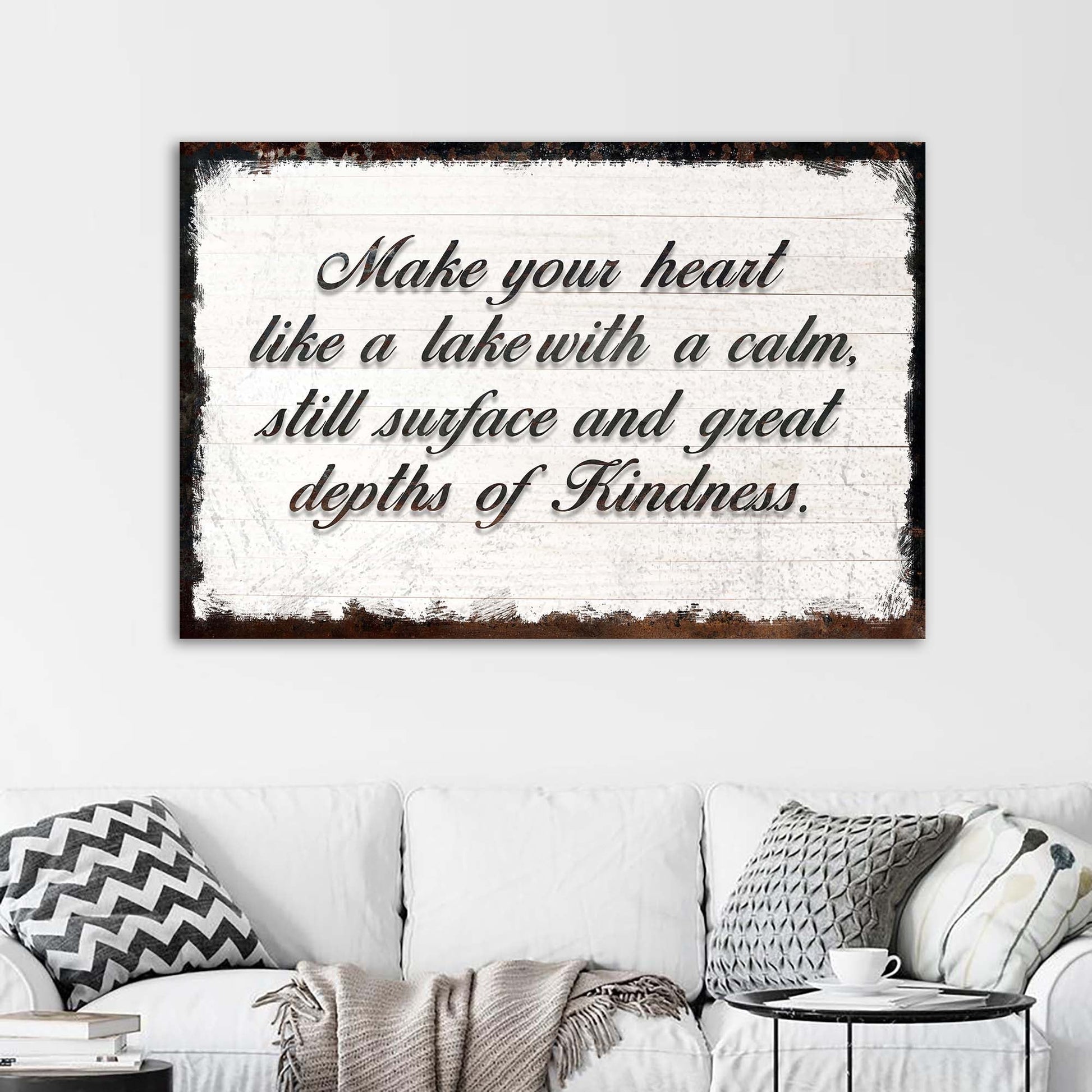 Make Your Heart Like A Lake Sign