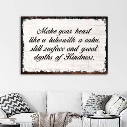 Make Your Heart Like A Lake Sign
