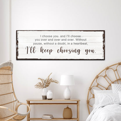 I'll Keep Choosing You Sign III