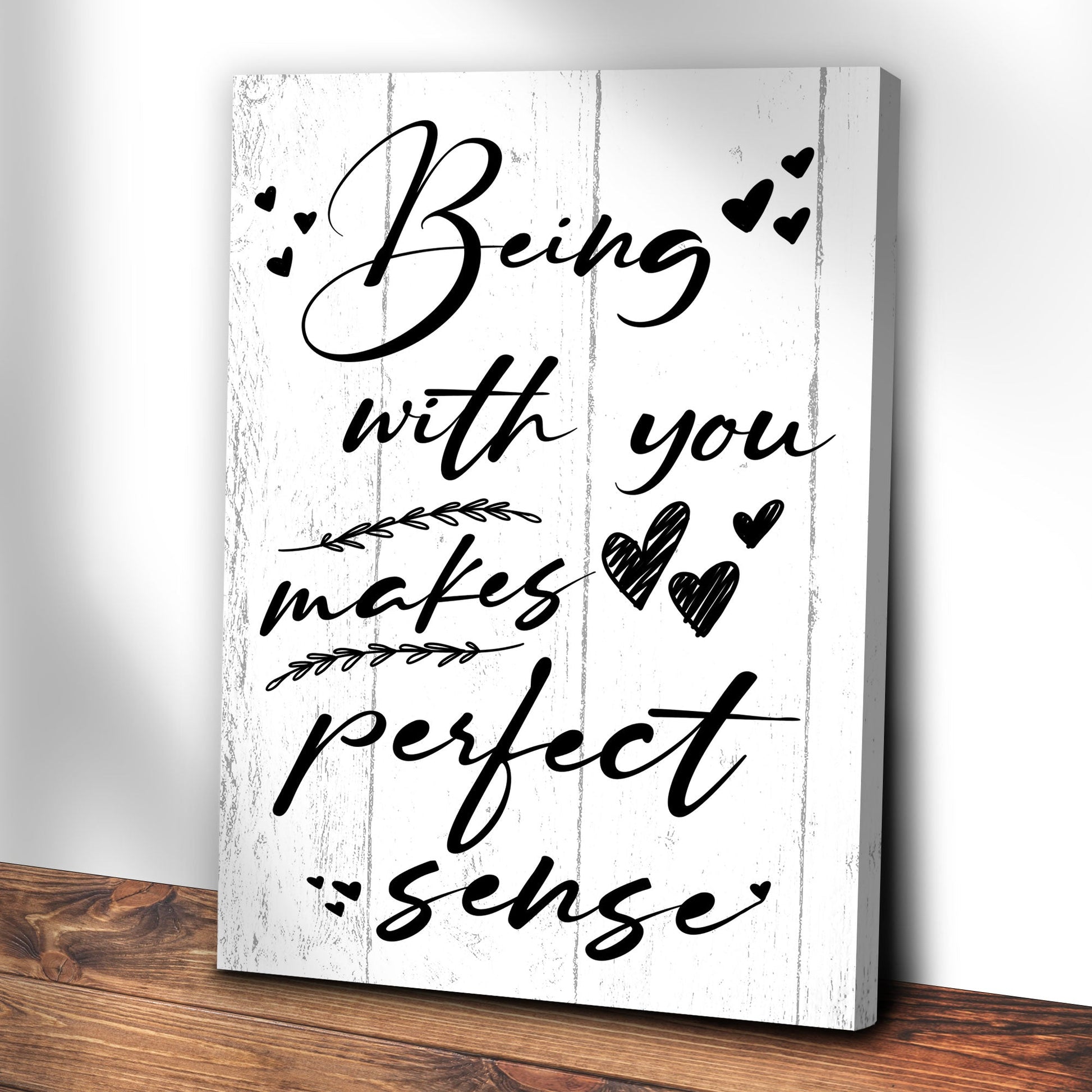 Being With You Makes Sense Sign II