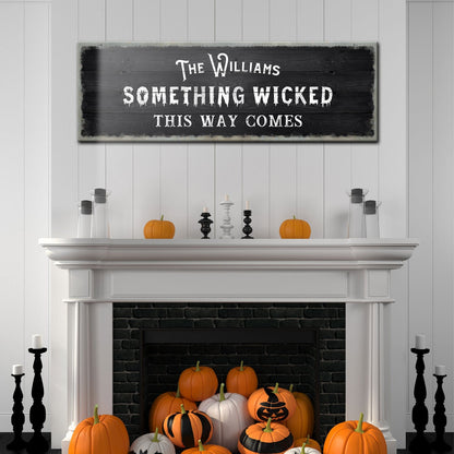 Something Wicked This Way Comes Sign
