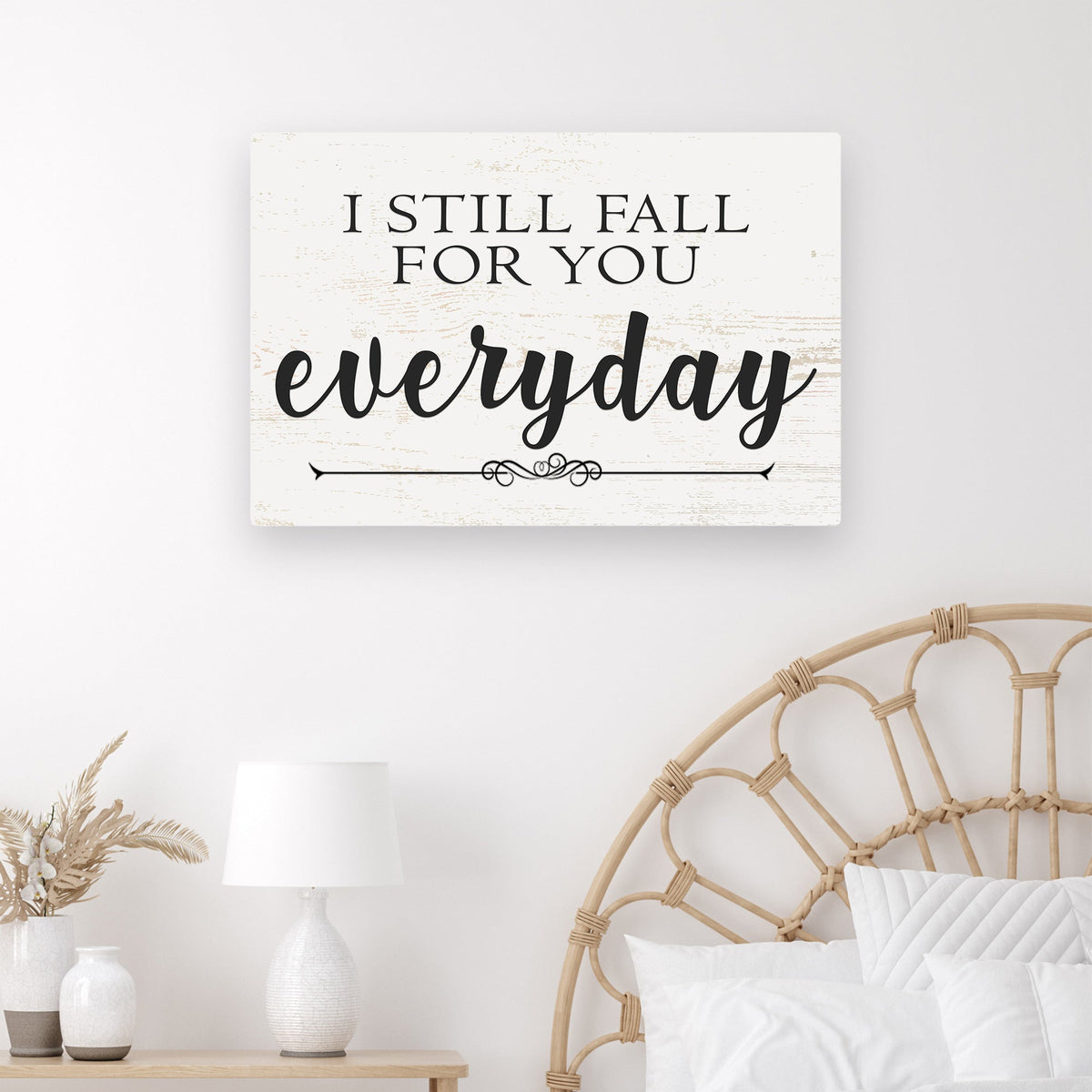 I Still Fall For You Everyday Sign II