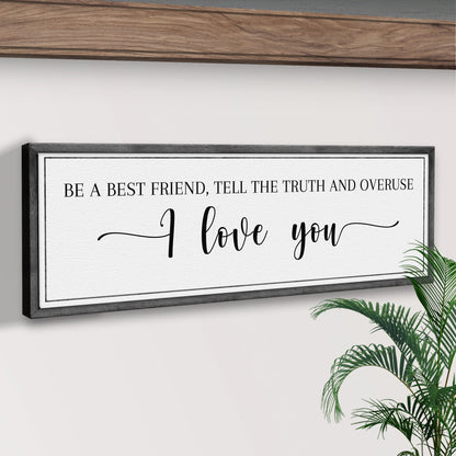 Be A Best Friend Tell the Truth Sign III