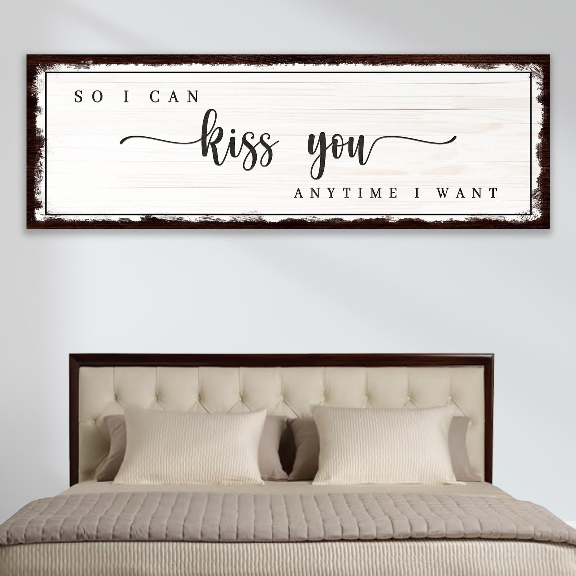 So I Can Kiss You Anytime I Want Sign III