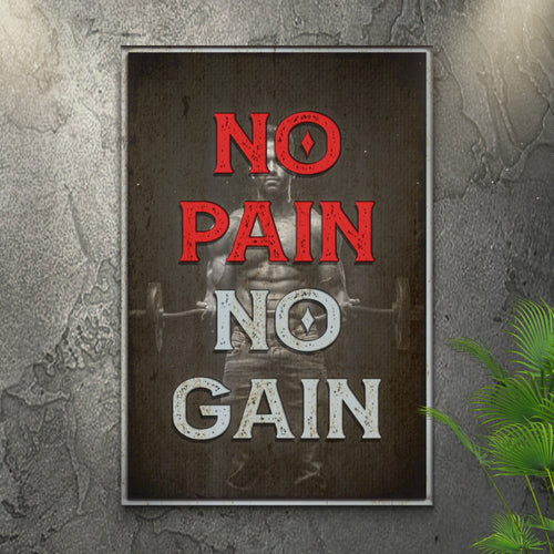 No Pain No Gain Motivational Sign III