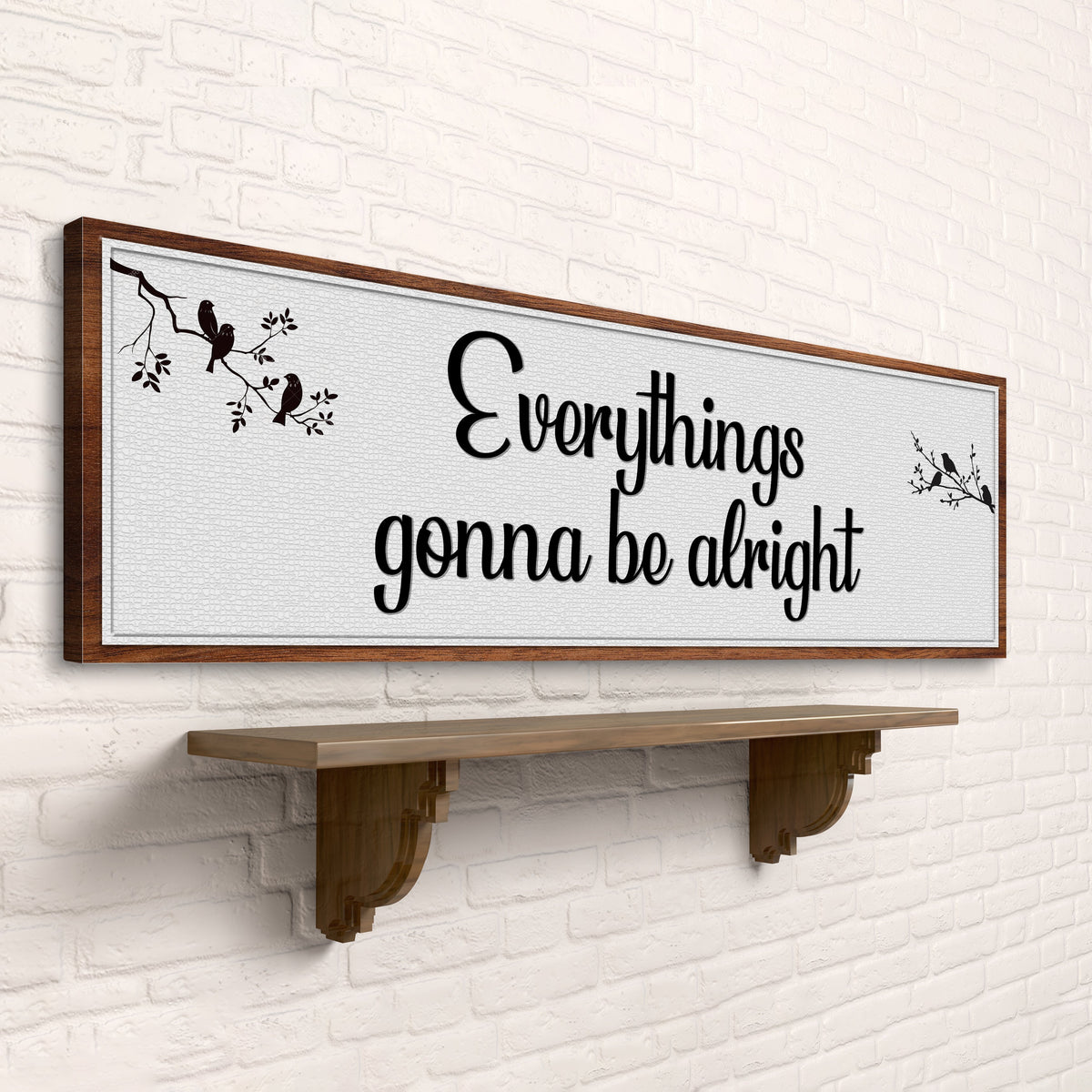 Everythings Gonna Be Alright Motivational Sign