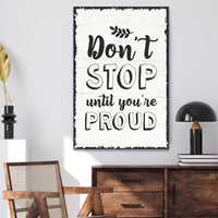Don't Stop Until You're Proud Sign III