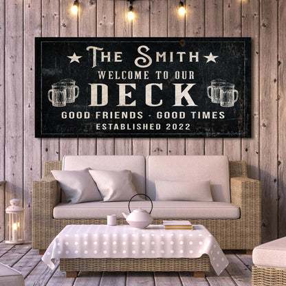 Good Friends Good Times Welcome To Our Deck Sign