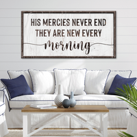 His Mercies Never End Sign