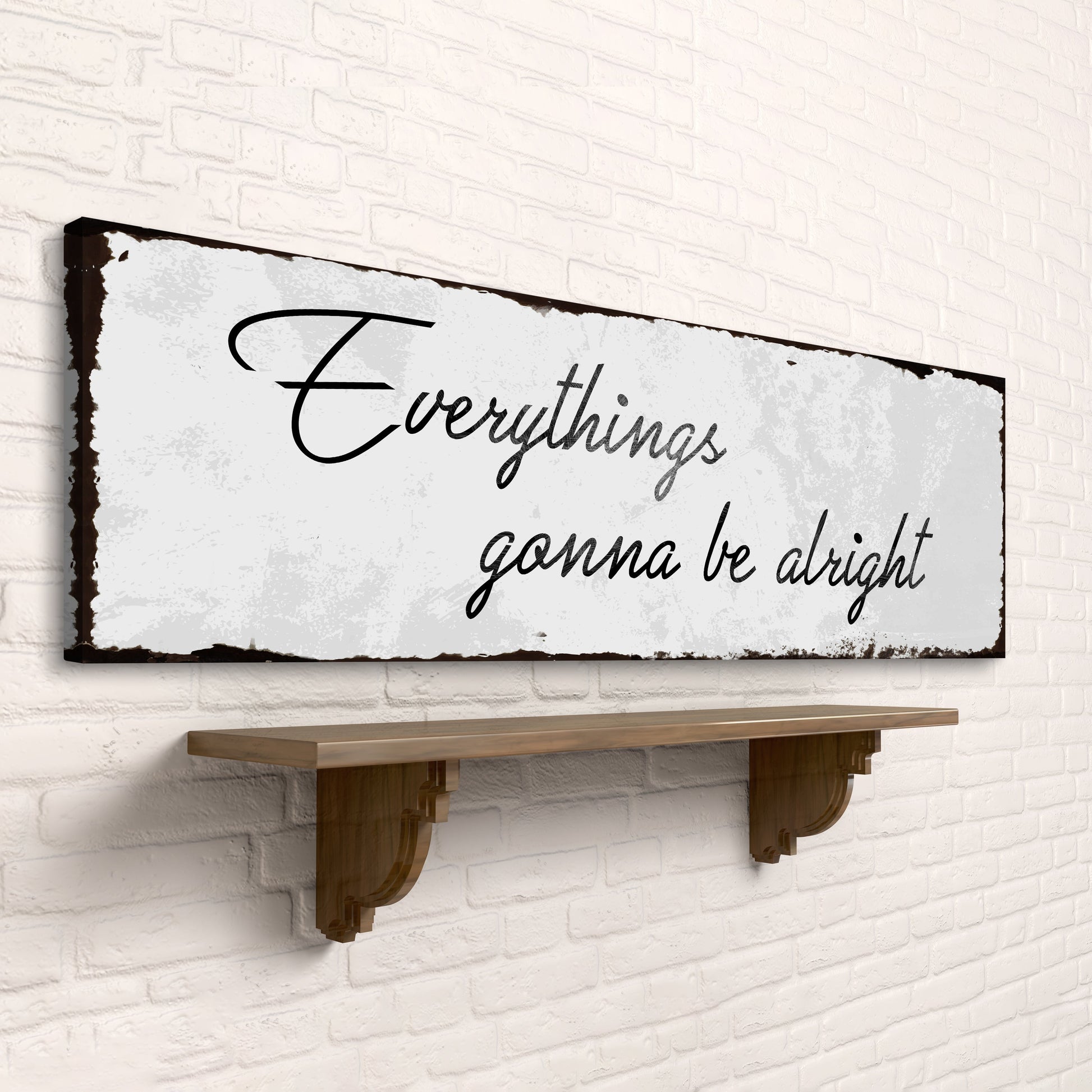 Everythings Gonna Be Alright Sign III