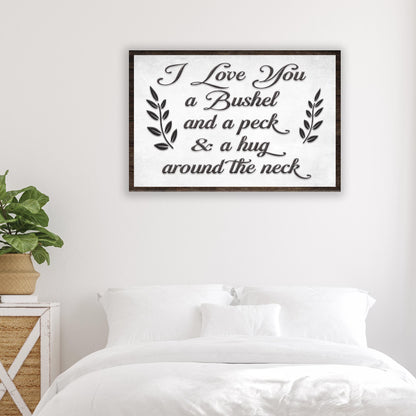 I love You A Bushel & A Peck Sign II