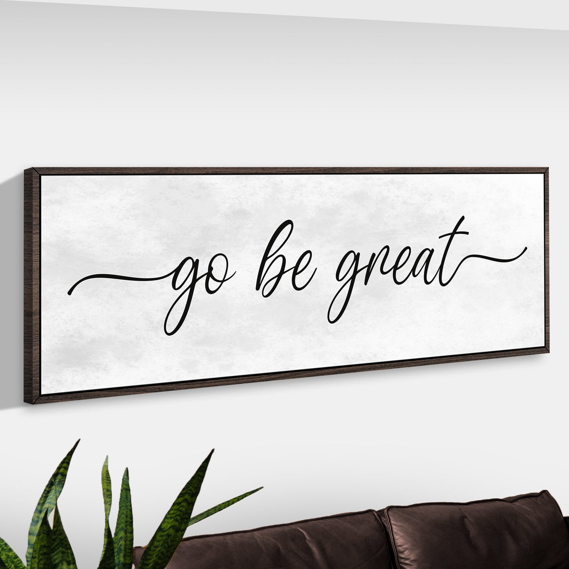 Go Be Great Motivational Sign