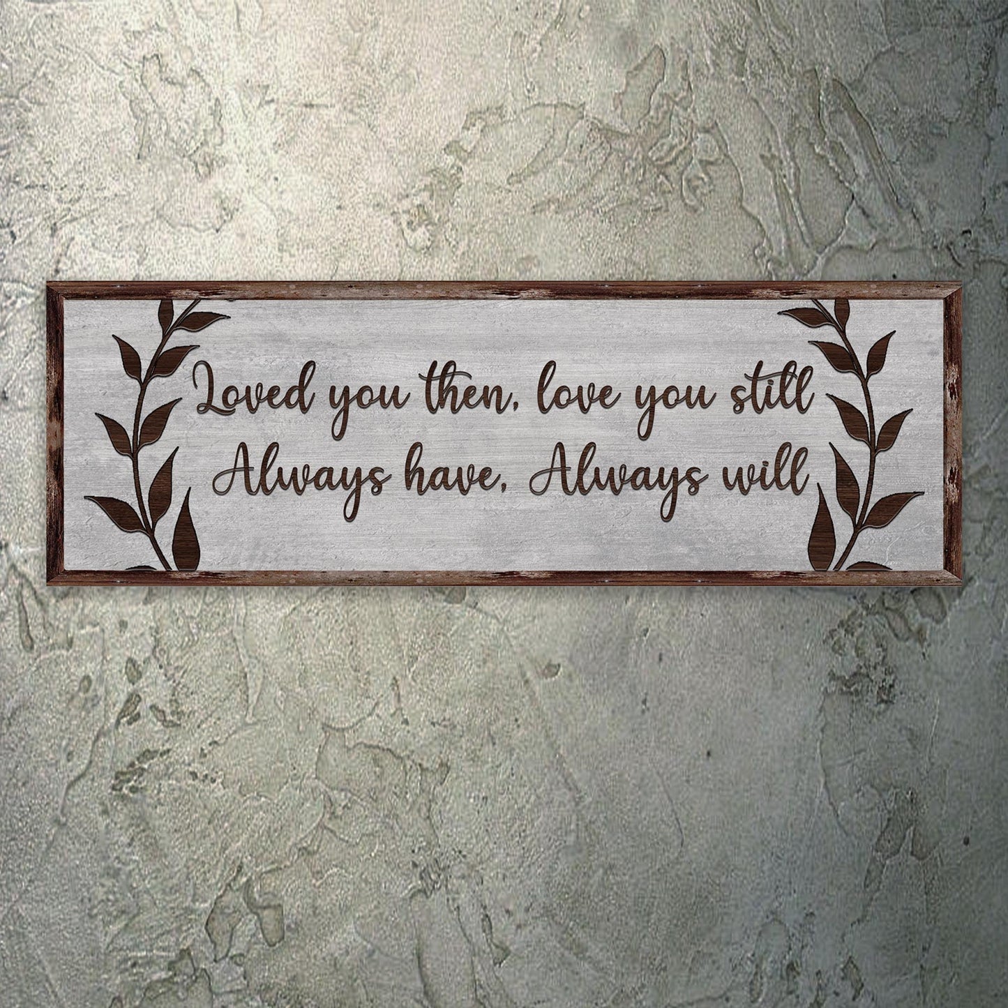 Always Have, Always Will Sign II