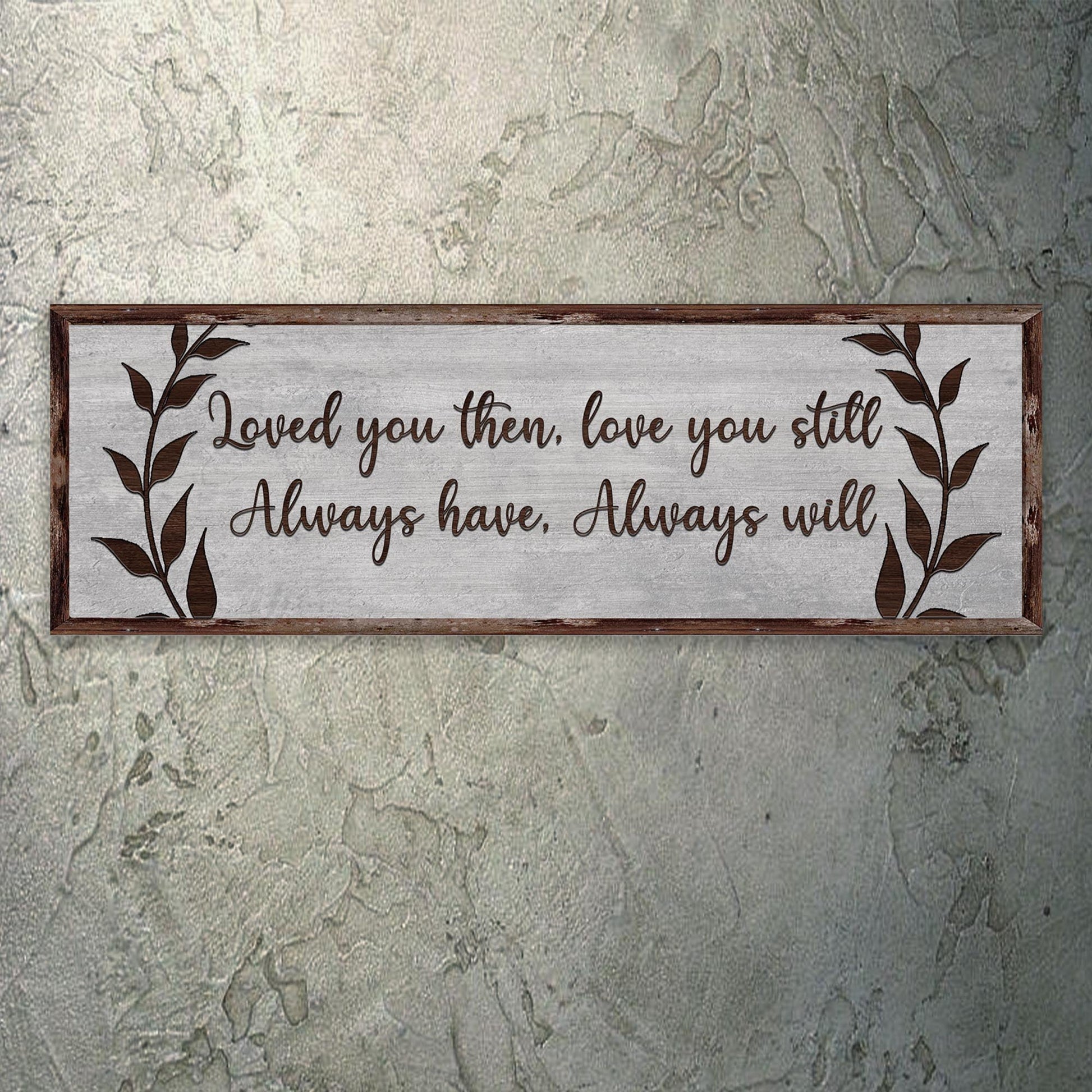 Always Have, Always Will Sign II