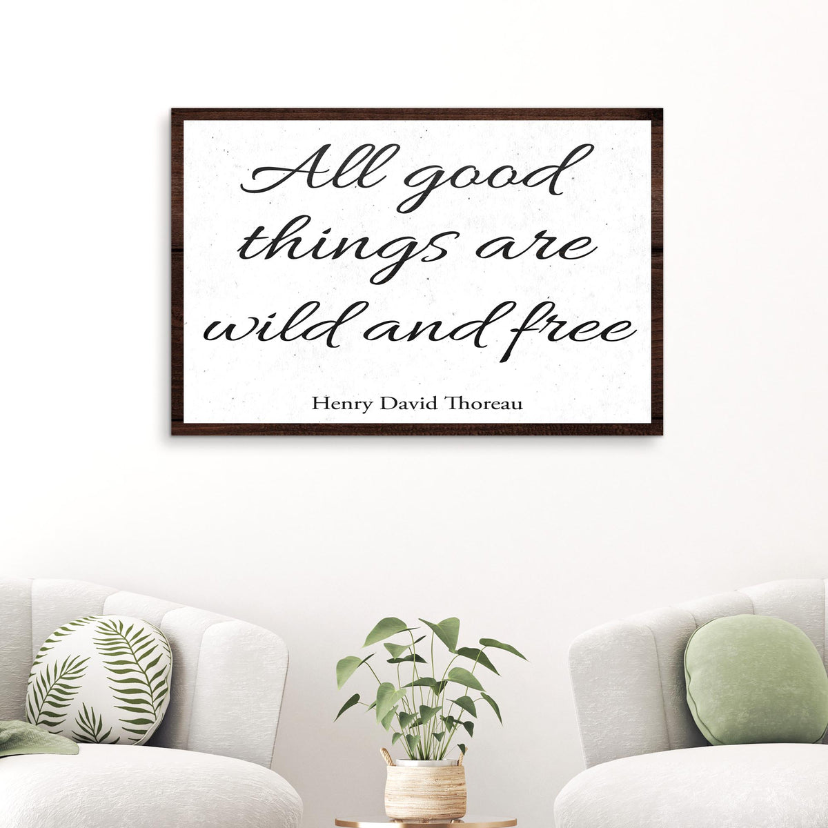 All Good Things Are Wild And Free Inspirational Sign III