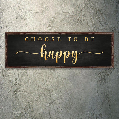 Choose to be Happy Sign II