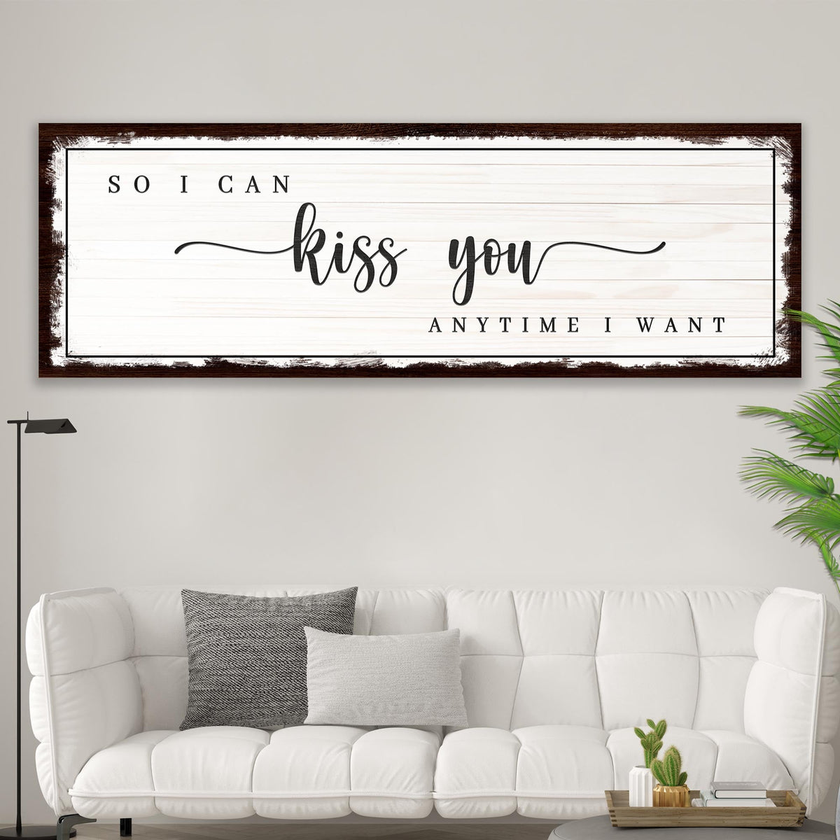 So I Can Kiss You Anytime I Want Sign III
