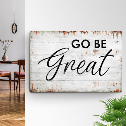 Go Be Great Motivational Sign II