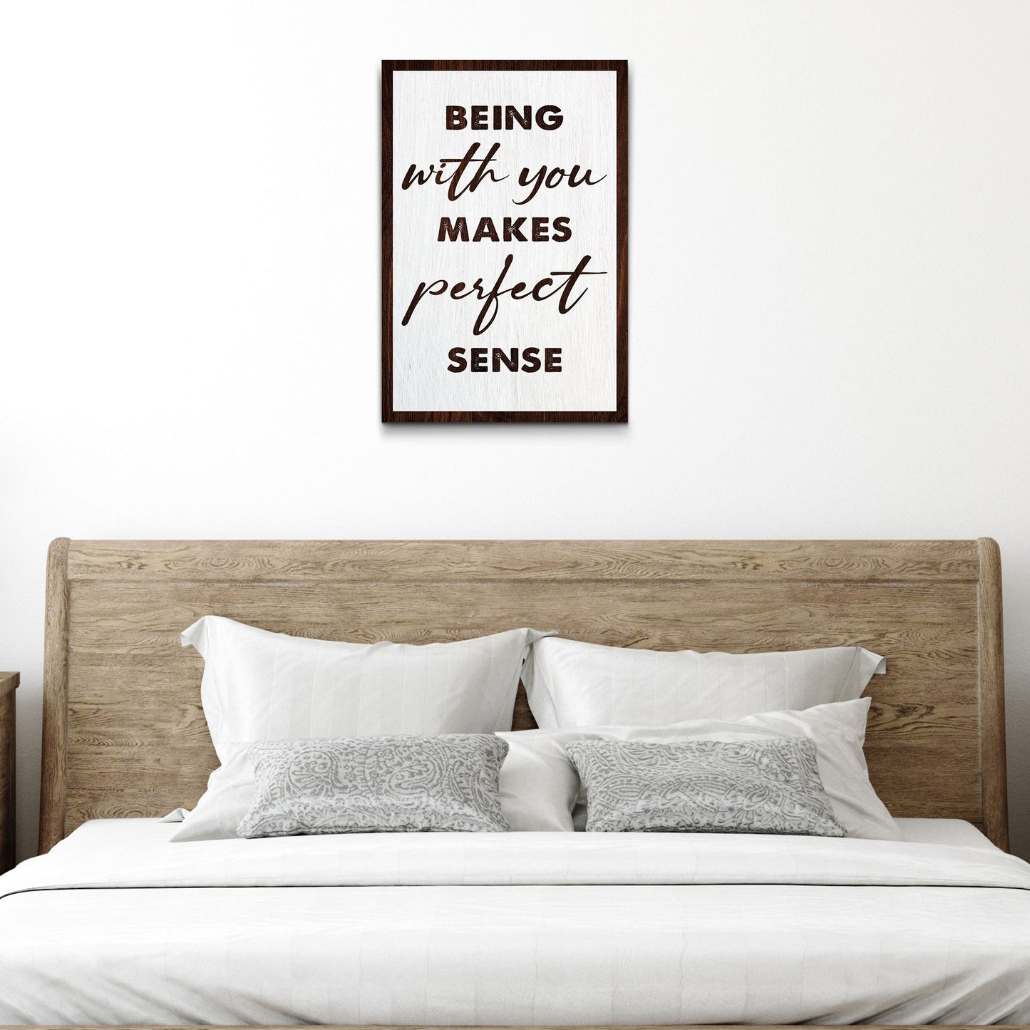 Being With You Makes Sense Sign III