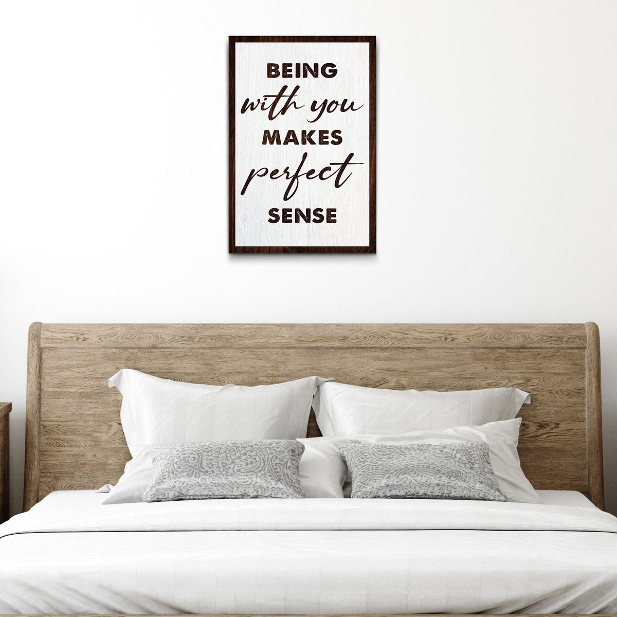 Being With You Makes Sense Sign III