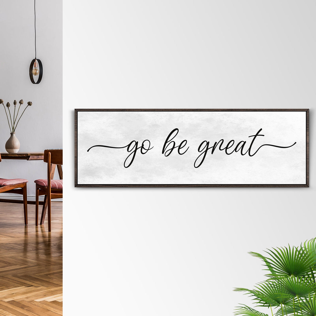 Go Be Great Motivational Sign