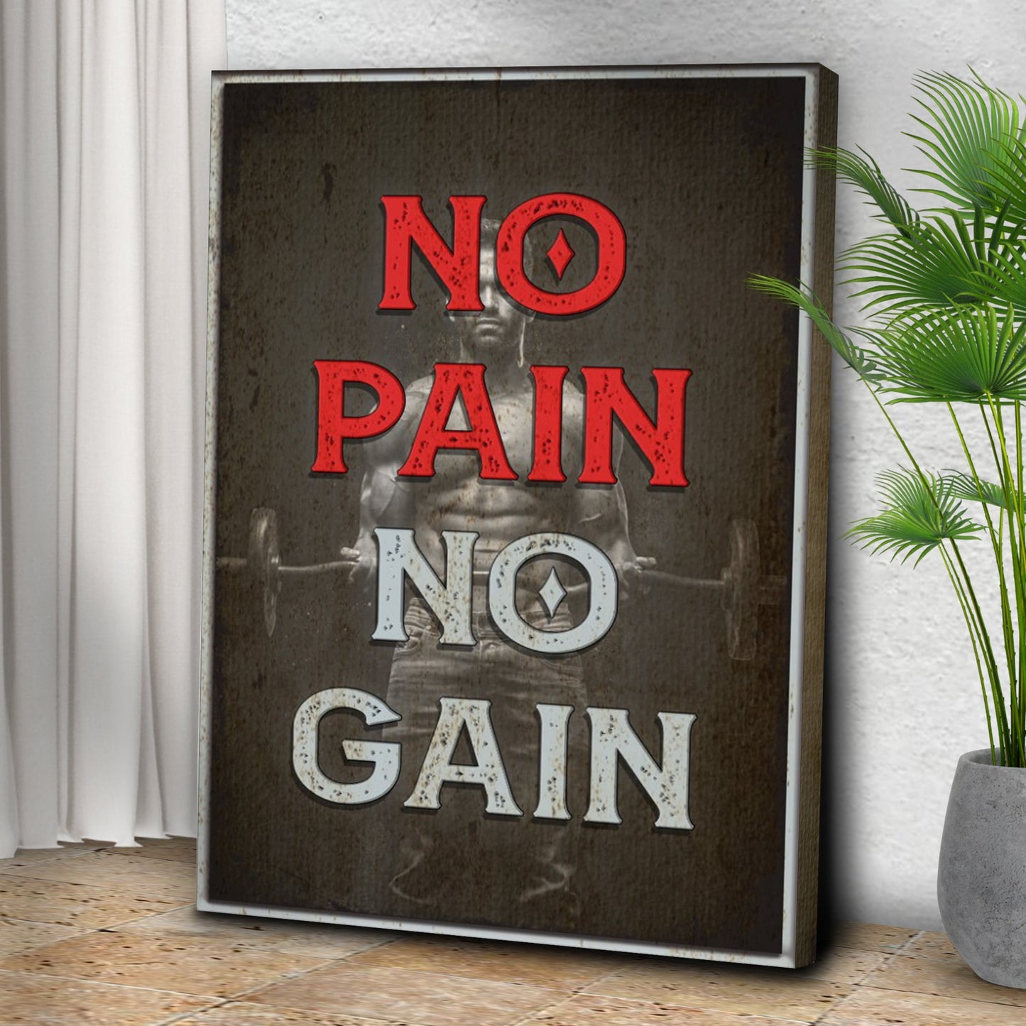 No Pain No Gain Motivational Sign III