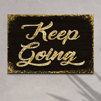 Motivational Keep Going Sign